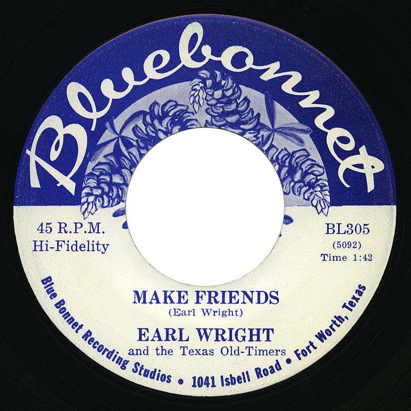 Earl Wright and the Texas Old-Timers – Make Friends – Bluebonnet