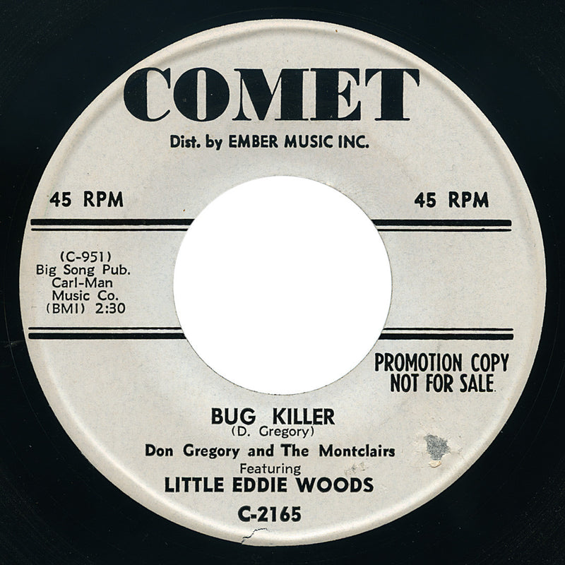Don Gregory and The Montclairs featuring Little Eddie Woods – Bug Killer – Comet