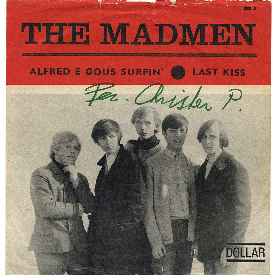 Madmen – Alfred E Goes Surfin / Last Kiss – Dollar
