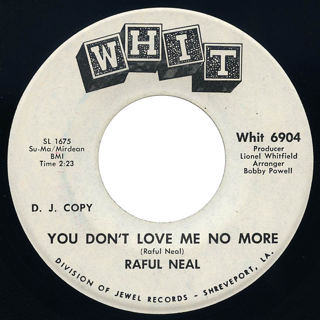 Raful Neal – You Don’t Love Me No More – Whit