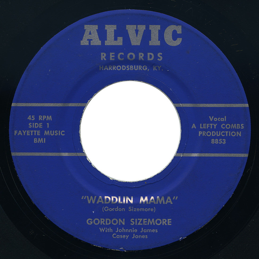 Gordon Sizemore – Waddlin Mama / Everything – Alvic