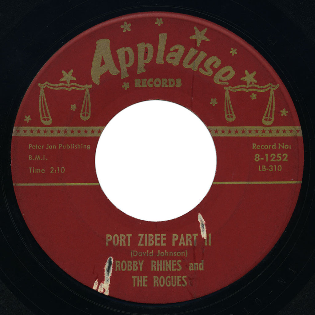 Robby Rhines and The Rogues - Port Zibee Part II / Let Johnny Drum - Applause