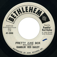 Ramblin’ Red Bailey - Open The Window / Pretty Juke Box - Bethlehem