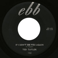 Ted Taylor – If I Don’t See You Again – Ebb