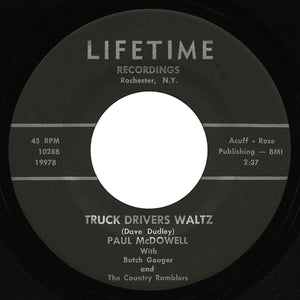 Paul McDowell – Truck Drivers Waltz – Lifetime