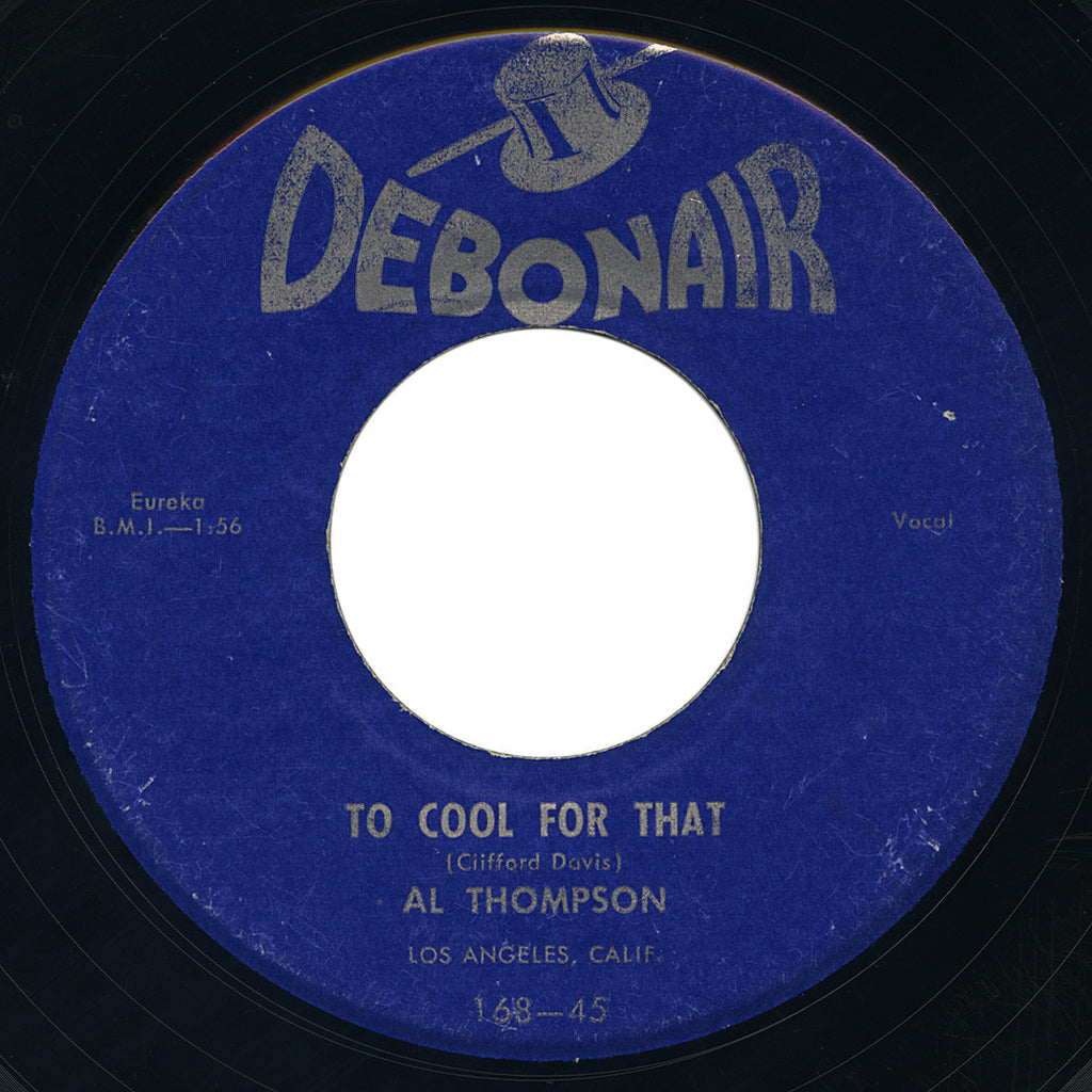 Al Thompson – Too Cool For That / New Girl In School – Debonair