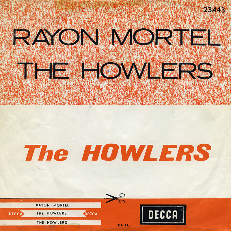 The Howlers – Rayon Mortel / The Howlers – Decca