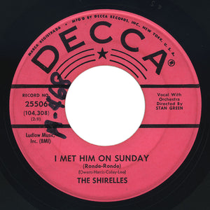 Shirelles – My Love Is A Charm / I Met Him On Sunday – Decca 
