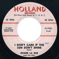 Roger La Rue And His Pals – I Don’t Care If The Sun Don’t Shine – Holland