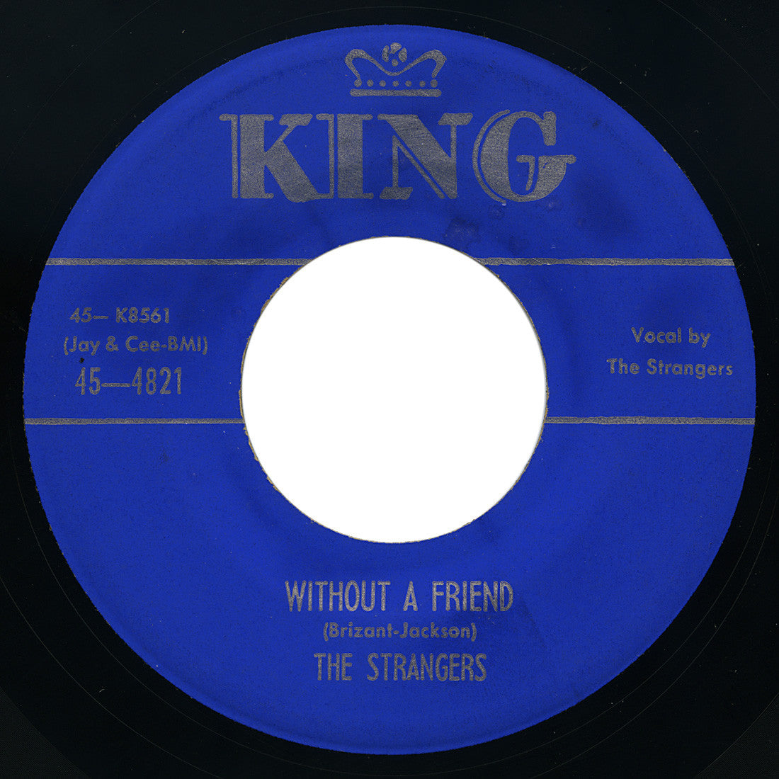 Strangers – Without A Friend / Think Again – King