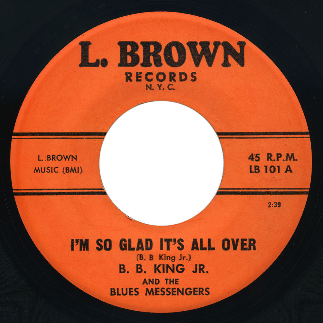 B.B. King Jr. And The Blues Messengers – I’m So Glad It’s All Over