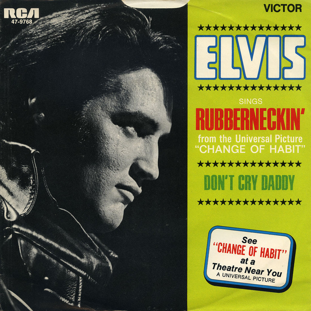 Elvis Presley – Rubberneckin’ / Don’t Cry Daddy – RCA