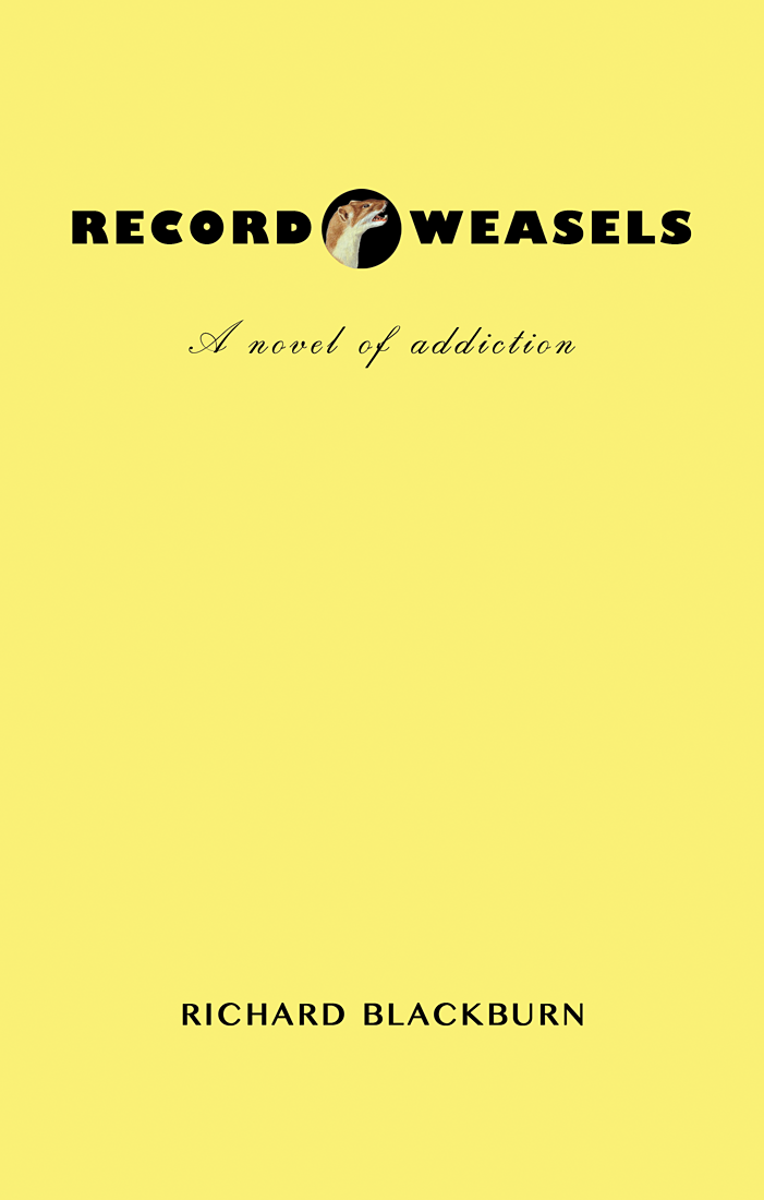 Record Weasels – A novel of addiction