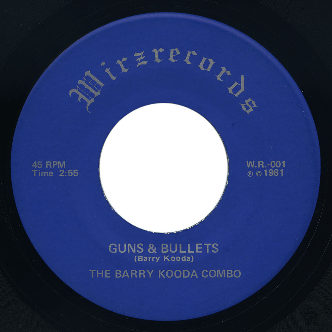 Barry Kooda Combo – Guns & Bullets / What Do You Want From Me? – Wirzrecords