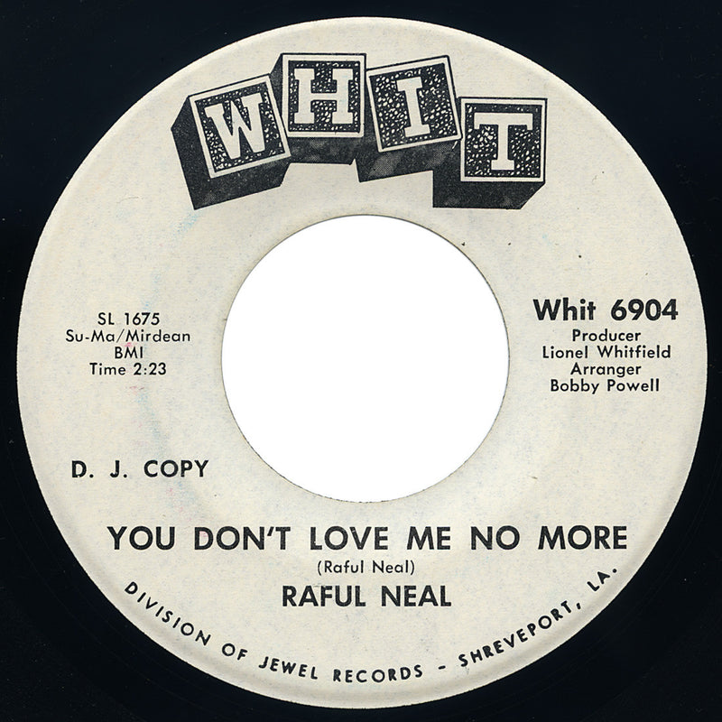 Raful Neal – You Don’t Love Me No More – Whit